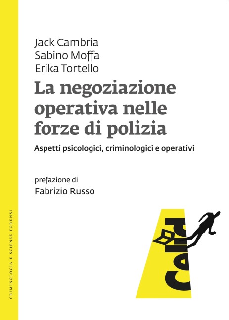 La negoziazione operativa nelle forze di polizia - Jack Cambria, Sabino Moffa, Erika Tortello