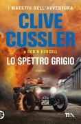 Cover-Bild zum Titel 'Lo spettro grigio' von 'Clive Cussler, Robin Burcell'