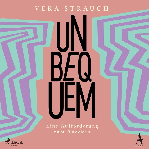Unbequem: Eine Aufforderung zum Anecken - Vera Strauch