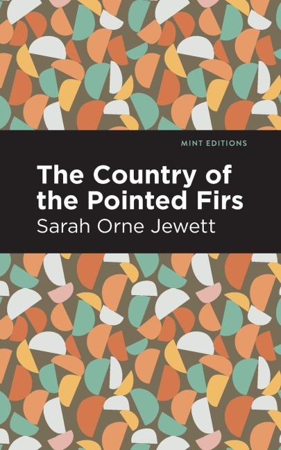 The Country of the Pointed Firs - Sarah Orne Jewett
