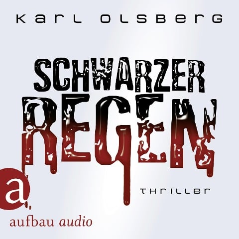 Schwarzer Regen - Karl Olsberg
