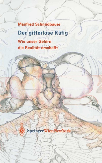 Der gitterlose Käfig - Manfred Schmidbauer