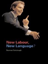 New Labour, New Language? - Norman Fairclough