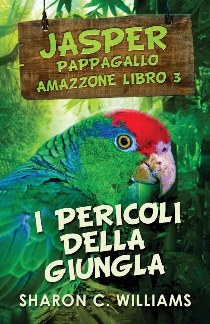I Pericoli Della Giungla - Sharon C. Williams