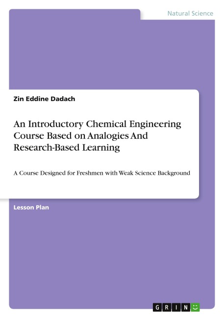 An Introductory Chemical Engineering Course Based on Analogies And Research-Based Learning - Zin Eddine Dadach
