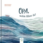 Cover-Bild zum Titel 'Opa, wohin fährst du?' von 'Sabrina Hinrichs'