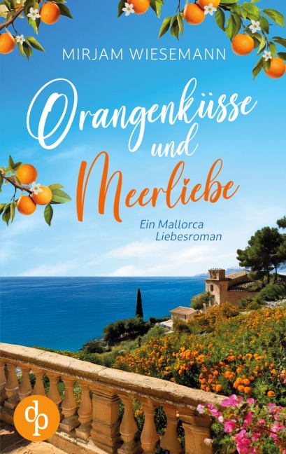 Orangenküsse und Meerliebe - Mirjam Wiesemann