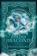 Cover-Bild zum Titel 'Ordo Draconis - Prophezeiung' von 'C. C. Ravenmiller, Charlotte McGregor'