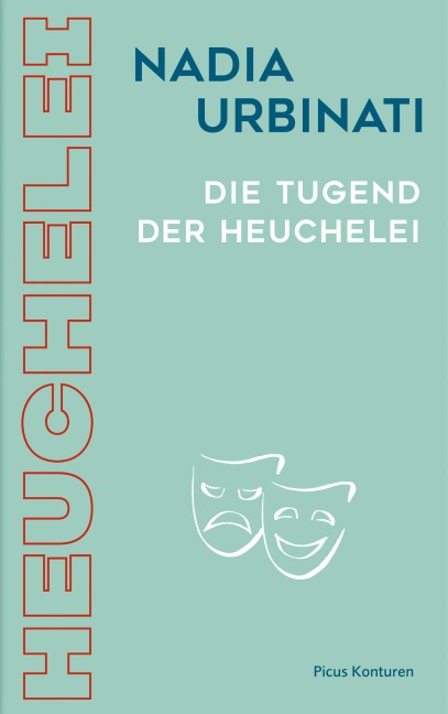 Die Tugend der Heuchelei - Nadia Urbinati
