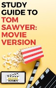 Study Guide to Tom Sawyer: Movie Version - Gigi Mack