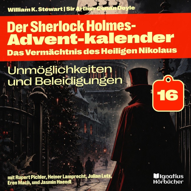 Unmöglichkeiten und Beleidigungen (Der Sherlock Holmes-Adventkalender: Das Vermächtnis des Heiligen Nikolaus, Folge 16) - Arthur Conan Doyle, William K. Stewart