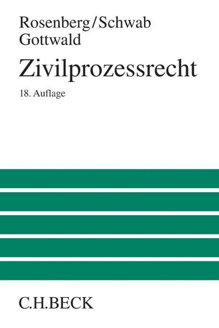 Zivilprozessrecht - Leo Rosenberg, Karl Heinz Schwab, Peter Gottwald
