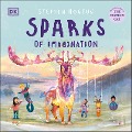 Sparks of Imagination - Stephen Hogtun