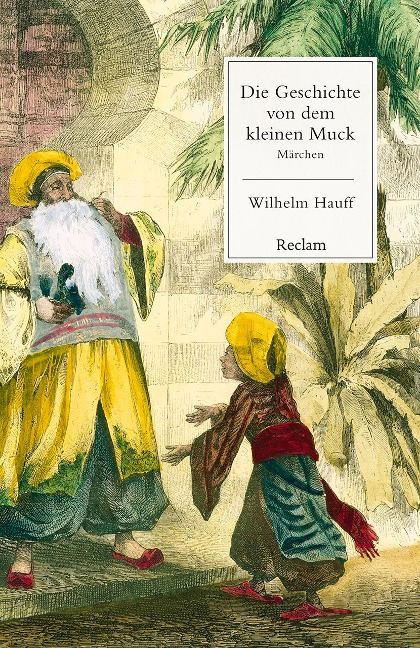 Die Geschichte von dem kleinen Muck - Wilhelm Hauff