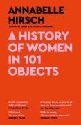 Cover-Bild zum Titel 'A History of Women in 101 Objects' von 'Annabelle Hirsch'