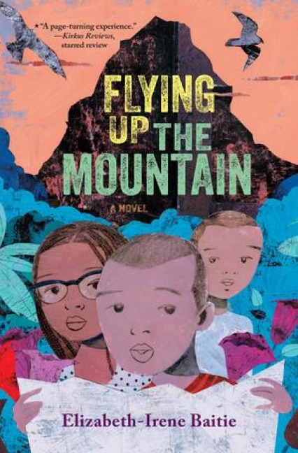 Flying Up the Mountain - Elizabeth-Irene Baitie