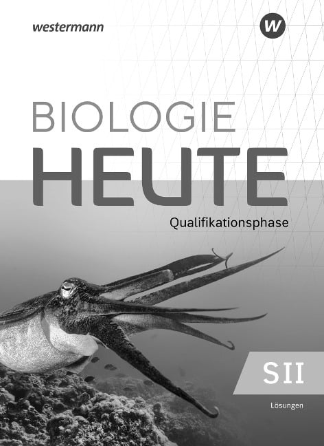 Biologie heute SII. Qualifikationsphase: Lösungen. Ausgabe für Niedersachsen - 