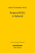 Cover-Bild zum Titel 'Responsibility to Rebuild' von 'Simon Hümmrich-Welt'