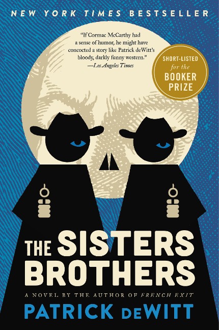 The Sisters Brothers - Patrick Dewitt