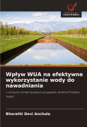 Cover-Bild zum Titel 'Wp¿yw WUA na efektywne wykorzystanie wody do nawadniania' von 'Bharathi Devi Anchula'