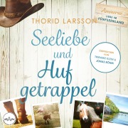 Cover-Bild zum Titel 'Seeliebe und Hufgetrappel' von 'Thorid Larsson'