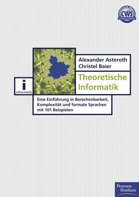 Theoretische Informatik - Christel Baier, Alexander Asteroth