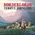 Borderlords Lib/E - Terry C. Johnston