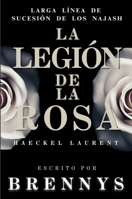 La Legion de la Rosa - Brennys Lopez