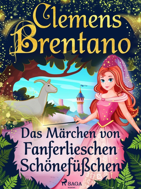 Das Märchen von Fanferlieschen Schönefüßchen - Clemens Brentano