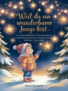 Cover-Bild zum Titel 'Weil du ein wunderbarer Junge bist' von 'Anne Dreams'