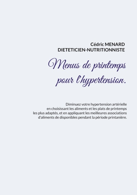 Menus de printemps pour l'hypertension. - Cédric Menard