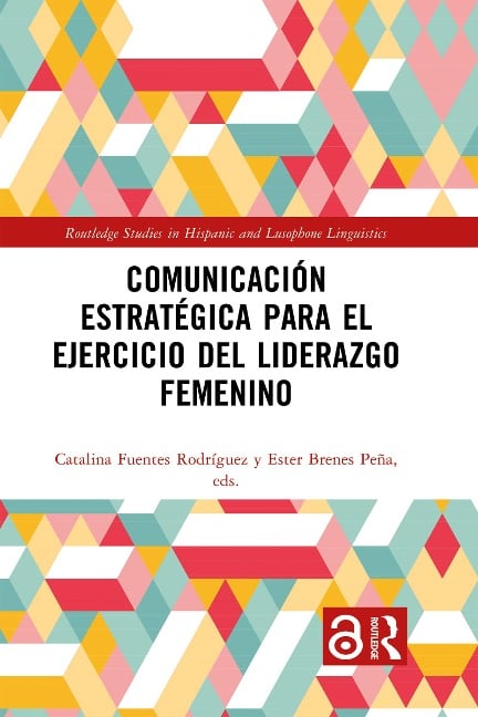 Comunicación estratégica para el ejercicio del liderazgo femenino - 