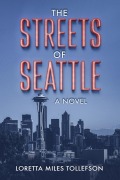 Cover-Bild zum Titel 'The Streets of Seattle' von 'Loretta Miles Tollefson'