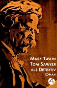 Cover-Bild zum Titel 'Tom Sawyer als Detektiv' von 'Mark Twain'
