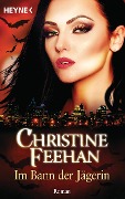 Im Bann der Jägerin - Christine Feehan