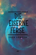 Die eiserne Ferse - Jack London
