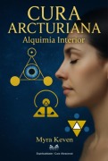 Cura Arcturiana - Myra Keven Luiz Santos