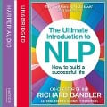 The Ultimate Introduction to Nlp - Richard Bandler, Alessio Roberti