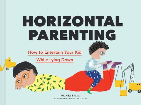 Horizontal Parenting - Michelle Woo
