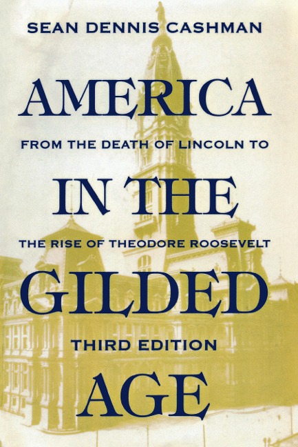 America in the Gilded Age - Sean Dennis Cashman