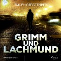 Cover-Bild zum Titel 'Grimm und Lachmund - Kriminalroman (Ungekürzt)' von 'Ralph Gerstenberg'