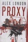 Cover-Bild zum Titel 'Proxy' von 'Alex London'