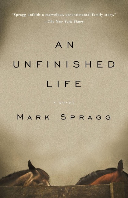 An Unfinished Life - Mark Spragg