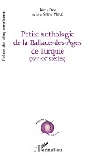 Cover-Bild zum Titel 'PETITE ANTHOLOGIE DE LA BALADE DES AGES DE TURQUIE' von 'Dor, Yilmaz'