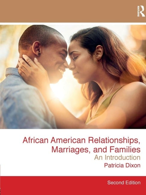 African American Relationships, Marriages, and Families - Patricia Dixon