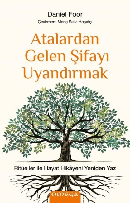 Atalardan Gelen Sifayi Uyandirmak - Daniel Foor