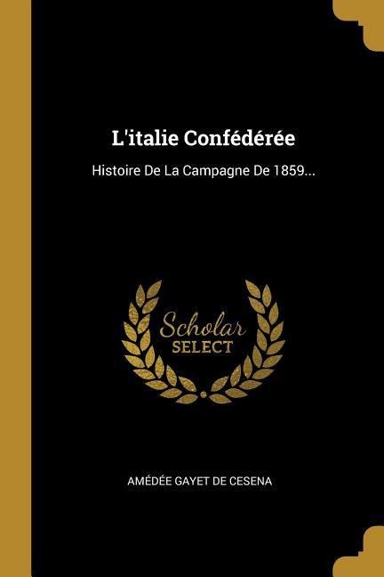 L'italie Confédérée - 