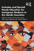 Cover-Bild zum Titel 'Inclusion and Special Needs Education for Immigrant Students in the Nordic Countries' von ''