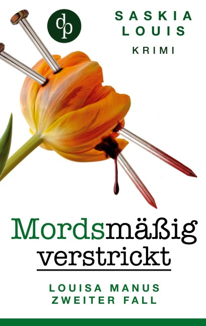Mordsmäßig verstrickt - Saskia Louis