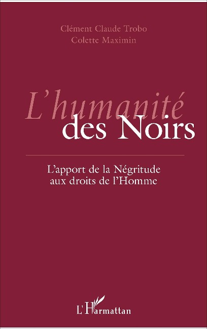 L'humanité des Noirs - Maximin - Trobo, Trobo
